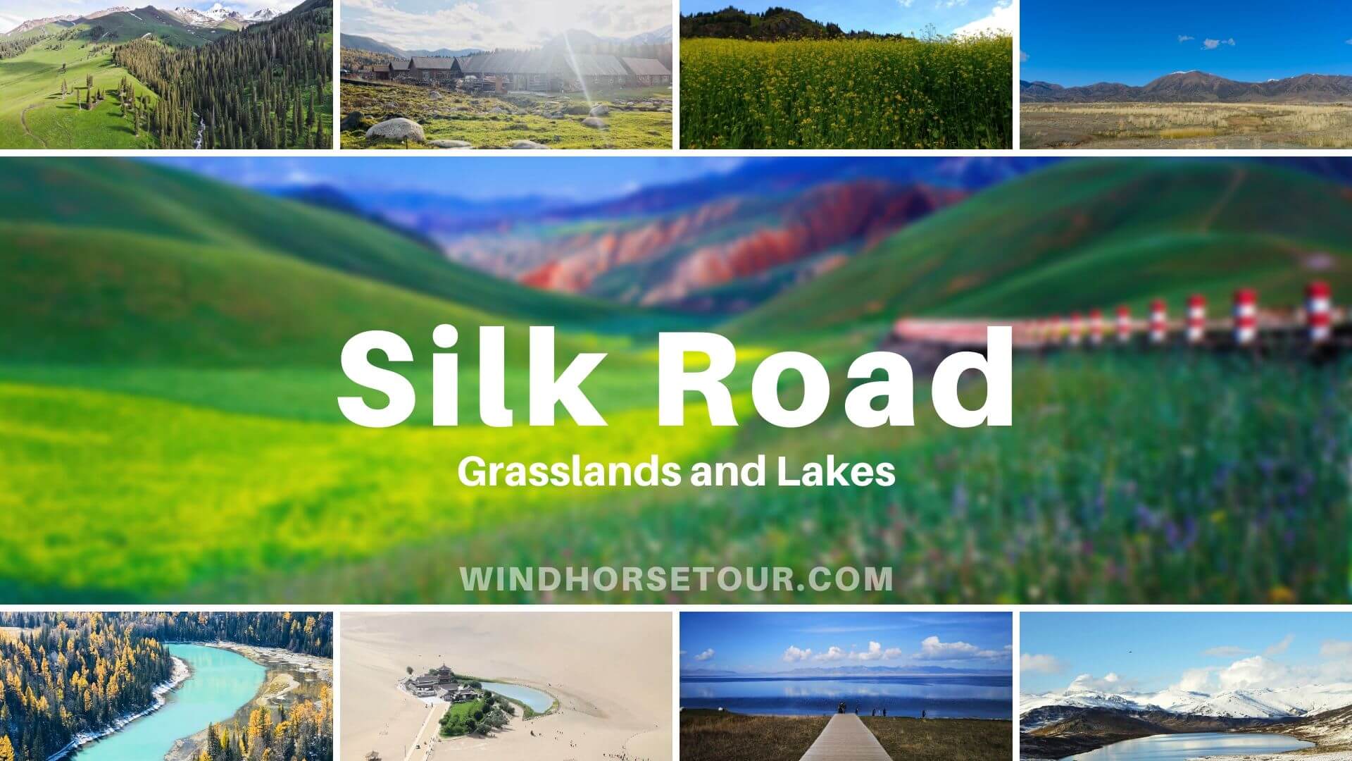 Silk Road Grasslands and Lakes